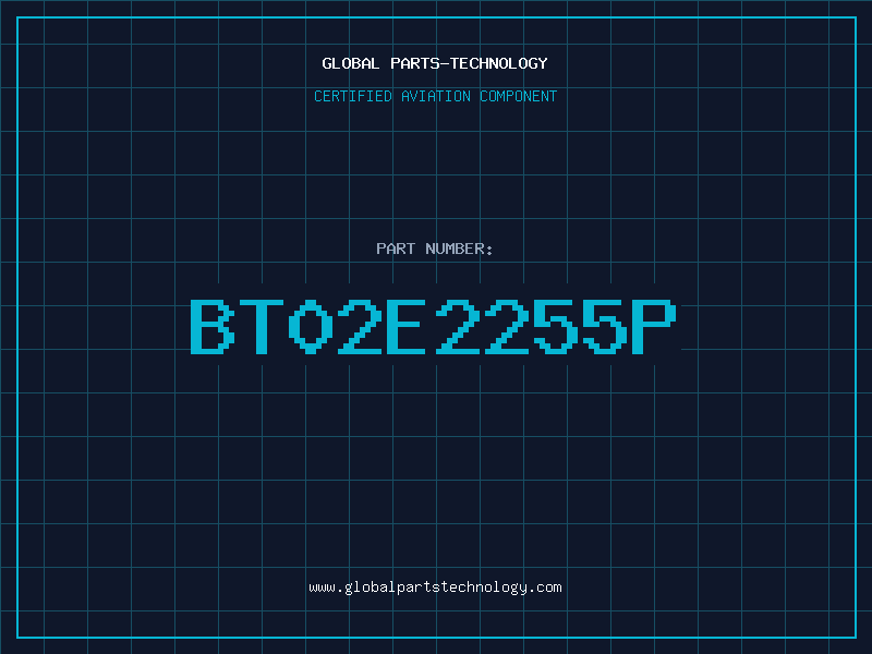 Aviation Part BT02E2255P