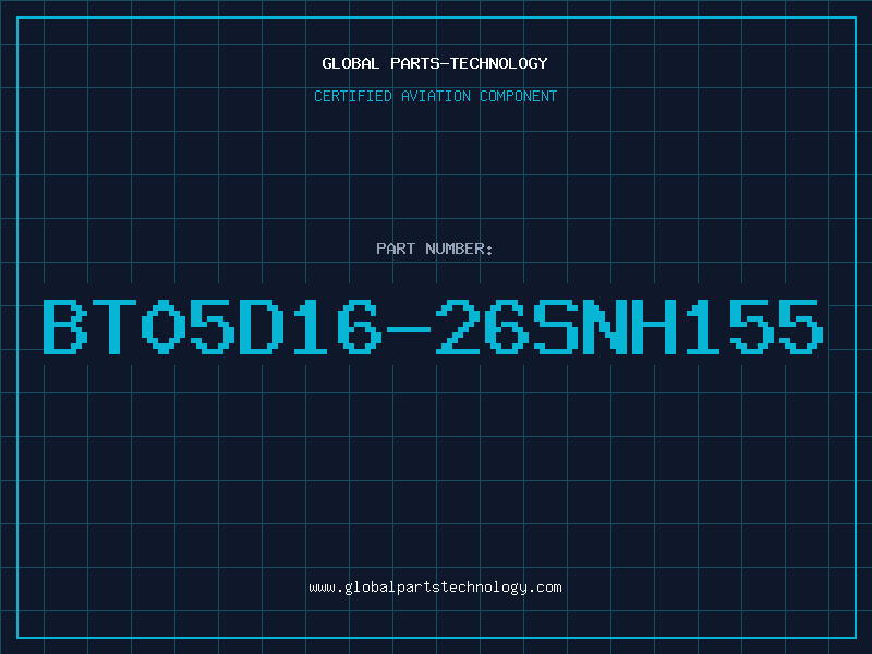 Aviation Part BT05D16-26SNH155