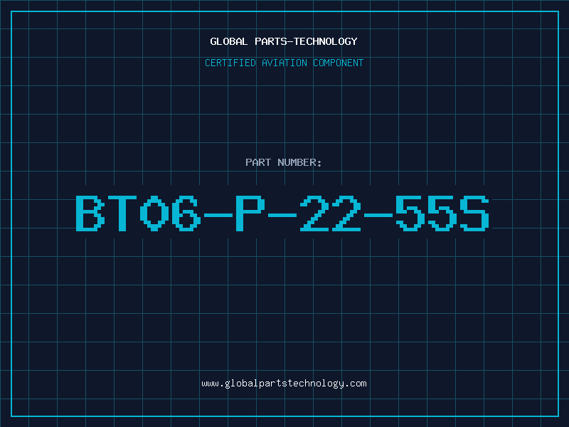 Aviation Part BT06-P-22-55S
