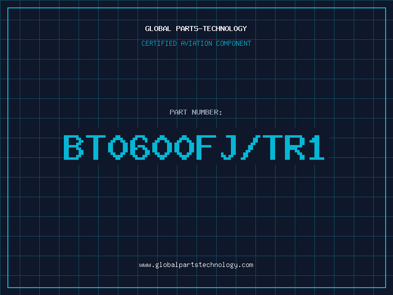 Aviation Part BT0600FJ/TR1