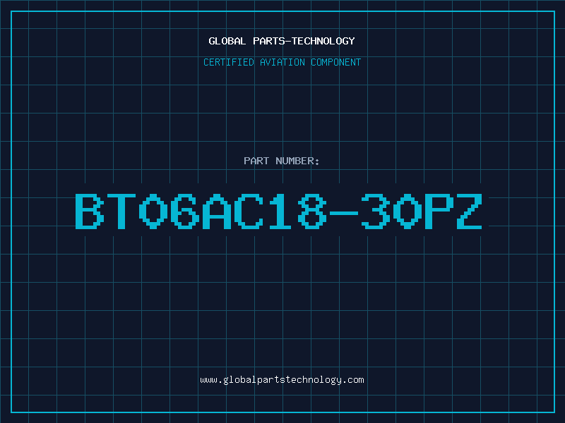 Aviation Part BT06AC18-30PZ