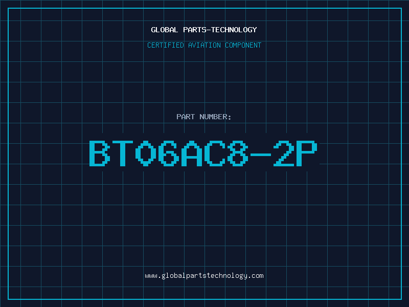 Aviation Part BT06AC8-2P