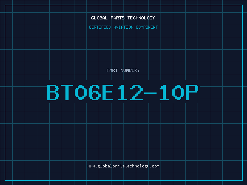 Aviation Part BT06E12-10P