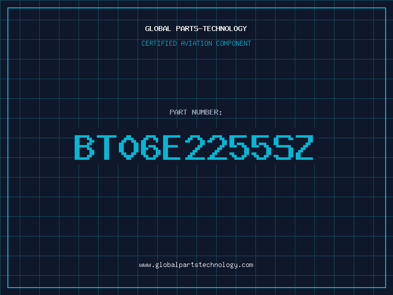 Aviation Part BT06E2255SZ