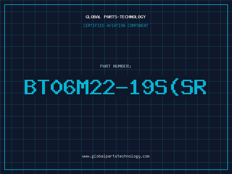 Aviation Part BT06M22-19S(SR
