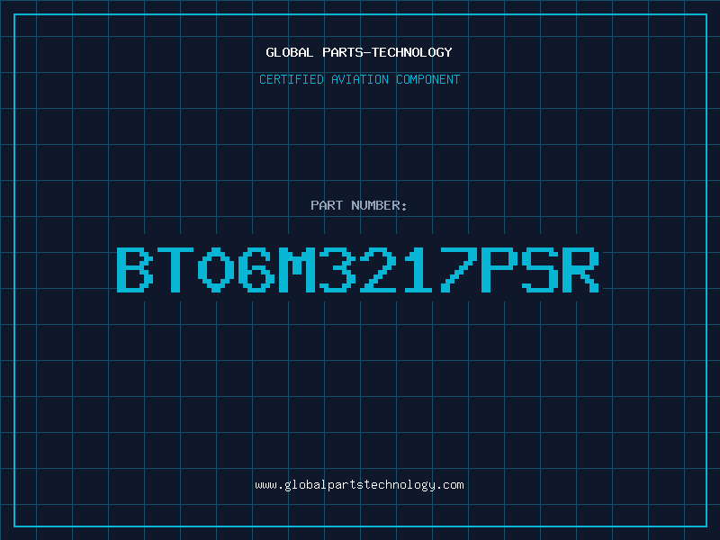 Aviation Part BT06M3217PSR
