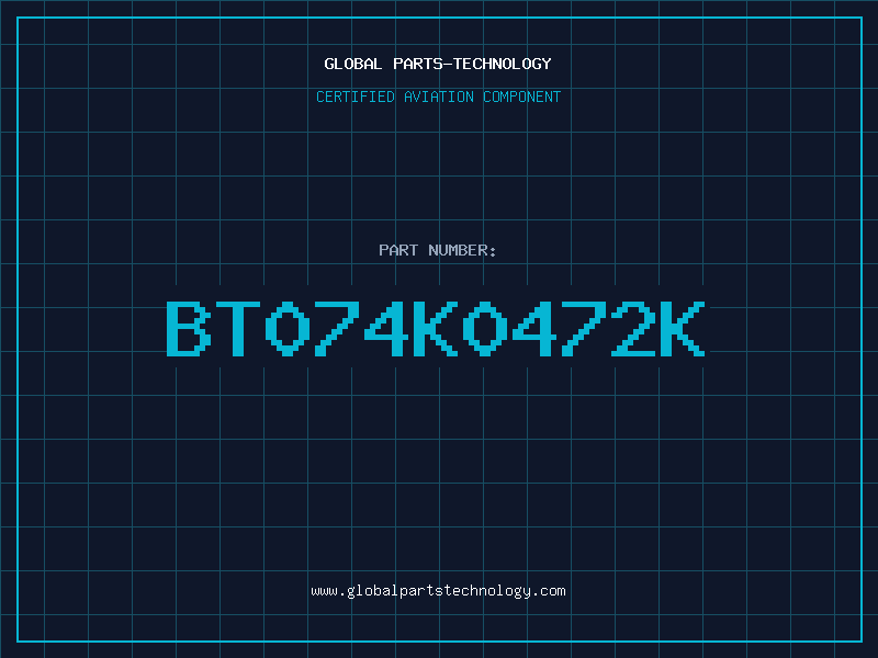 Aviation Part BT074K0472K