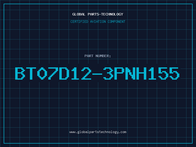 Aviation Part BT07D12-3PNH155