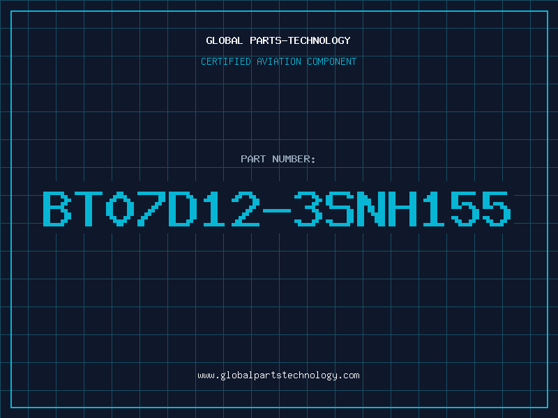Aviation Part BT07D12-3SNH155