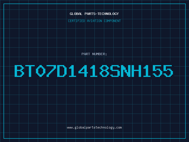 Aviation Part BT07D1418SNH155