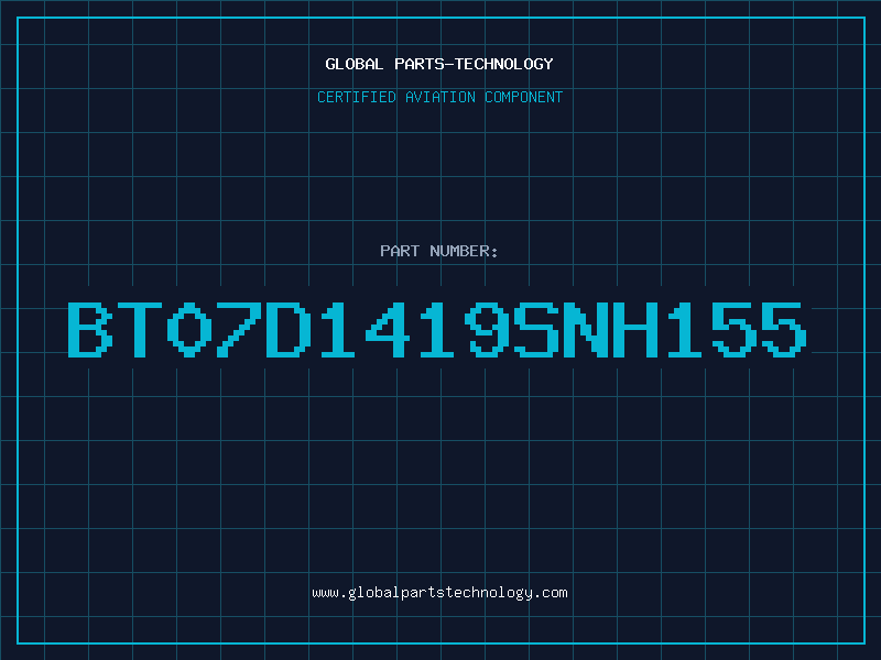 Aviation Part BT07D1419SNH155