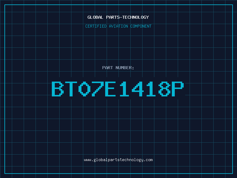Aviation Part BT07E1418P