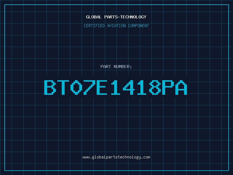 Aviation Part BT07E1418PA