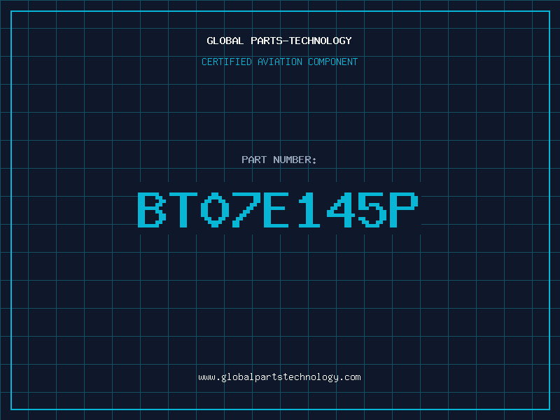 Aviation Part BT07E145P