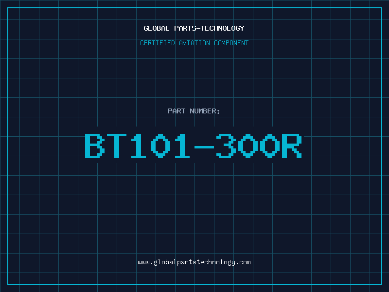 Aviation Part BT101-300R
