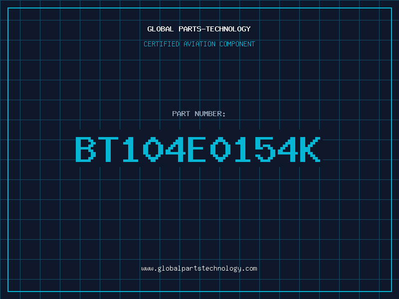 Aviation Part BT104E0154K