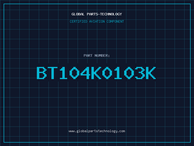 Aviation Part BT104K0103K