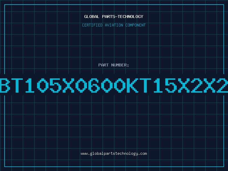 Aviation Part BT105X0600KT15X2X2