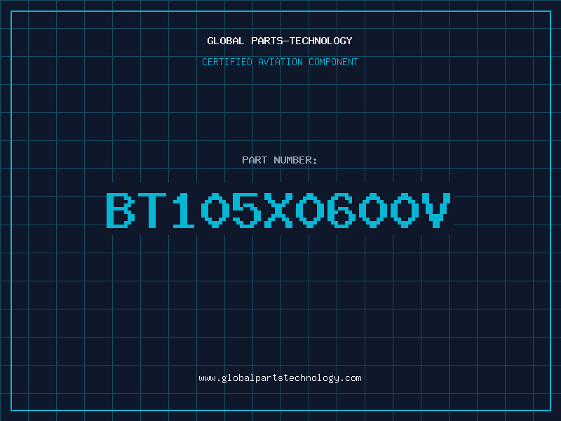 Aviation Part BT105X0600V
