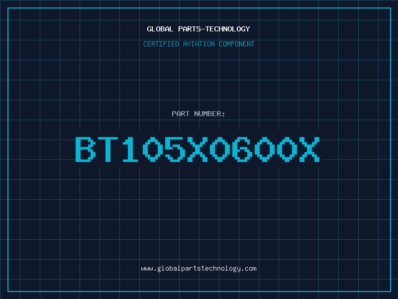 Aviation Part BT105X0600X