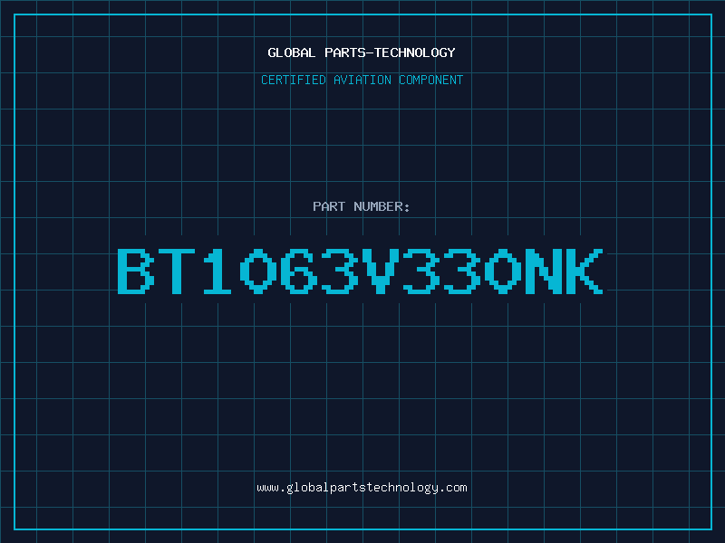 Aviation Part BT1063V330NK