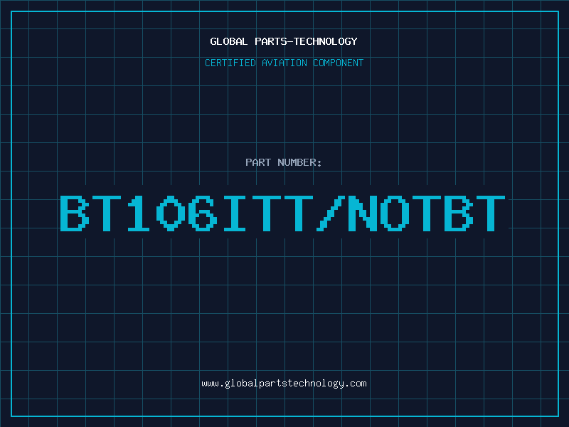 Aviation Part BT106ITT/NOTBT