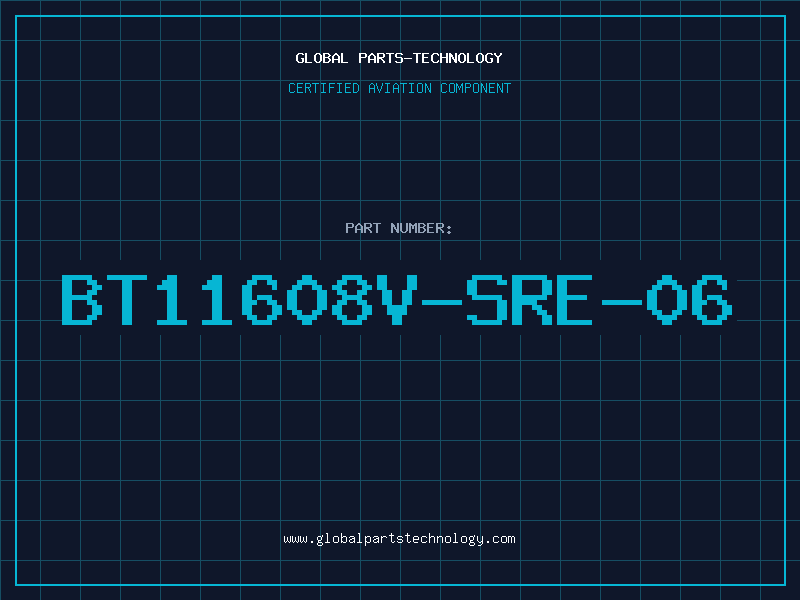 Aviation Part BT11608V-SRE-06