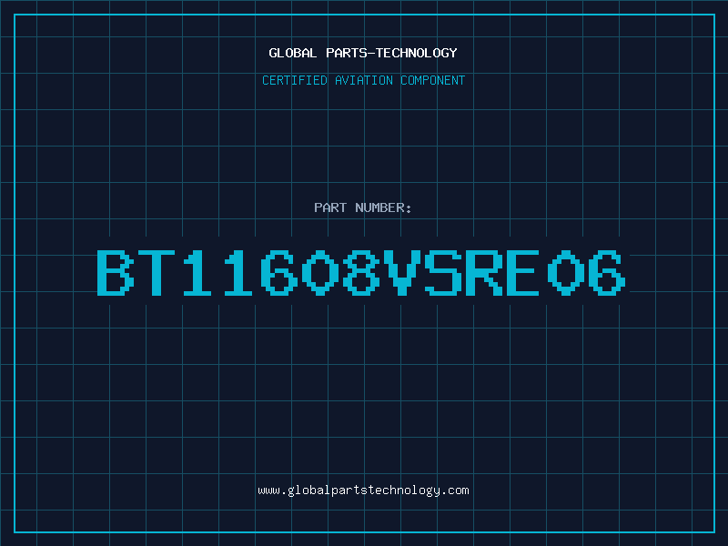 Aviation Part BT11608VSRE06