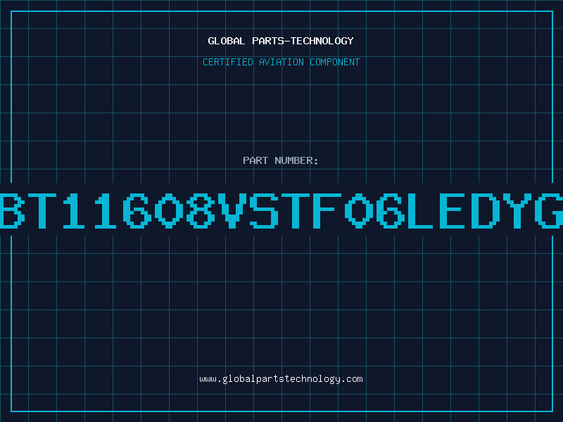 Aviation Part BT11608VSTF06LEDYG