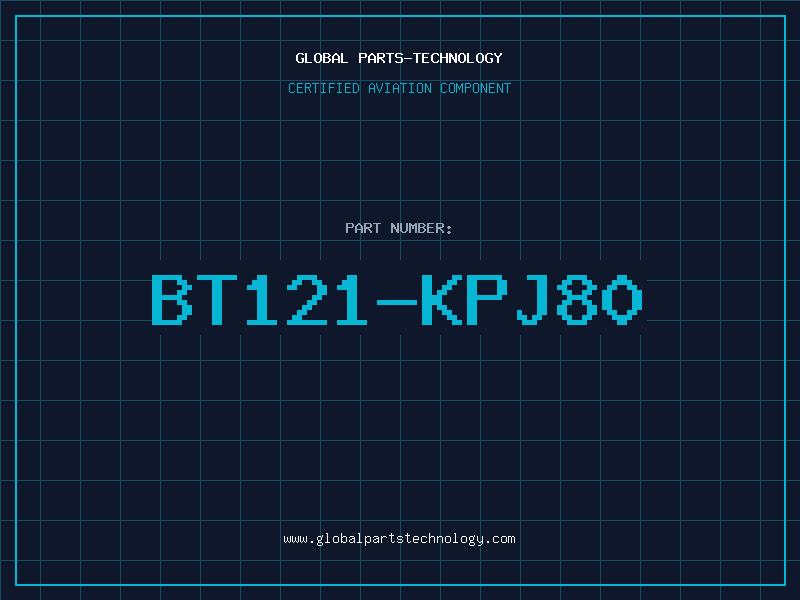 Aviation Part BT121-KPJ80
