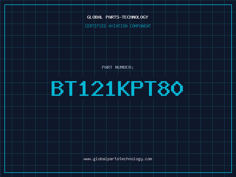 Aviation Part BT121KPT80