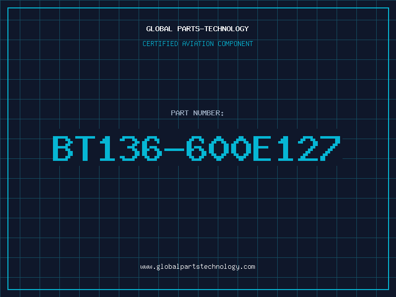 Aviation Part BT136-600E127