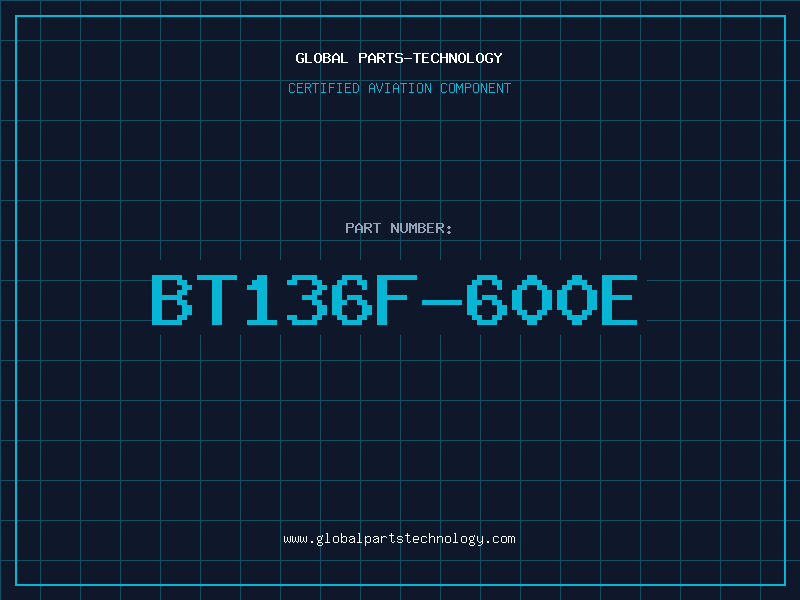 Aviation Part BT136F-600E