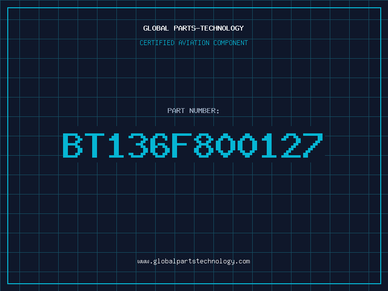 Aviation Part BT136F800127