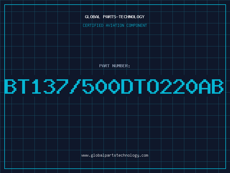 Aviation Part BT137/500DTO220AB
