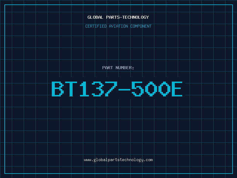 Aviation Part BT137-500E