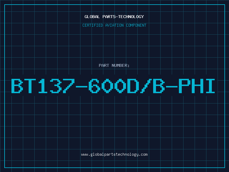 Aviation Part BT137-600D/B-PHI