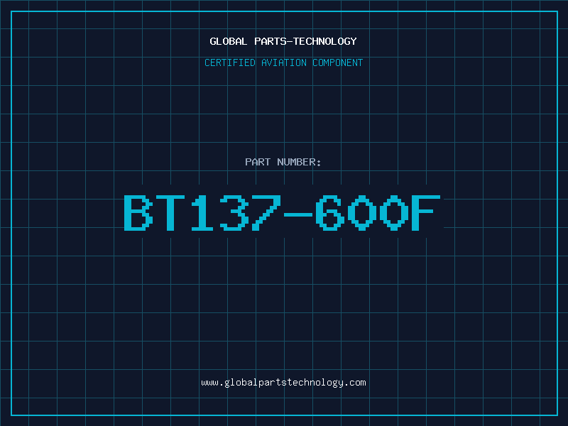Aviation Part BT137-600F