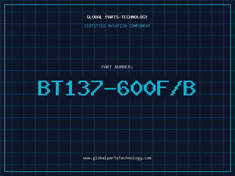 Aviation Part BT137-600F/B
