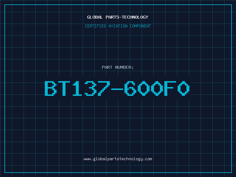Aviation Part BT137-600F0
