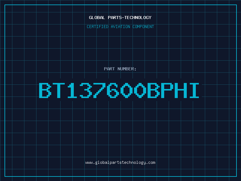 Aviation Part BT137600BPHI