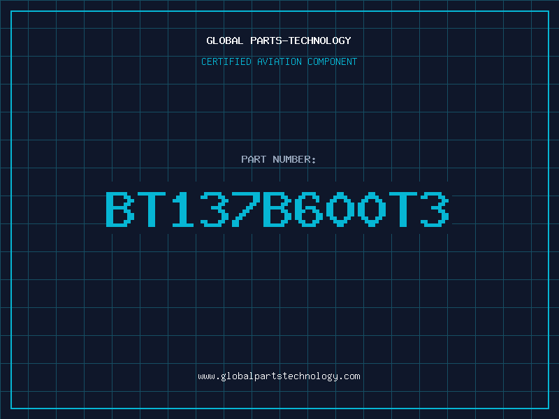 Aviation Part BT137B600T3