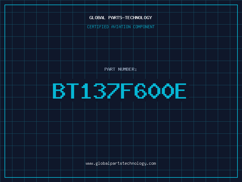 Aviation Part BT137F600E