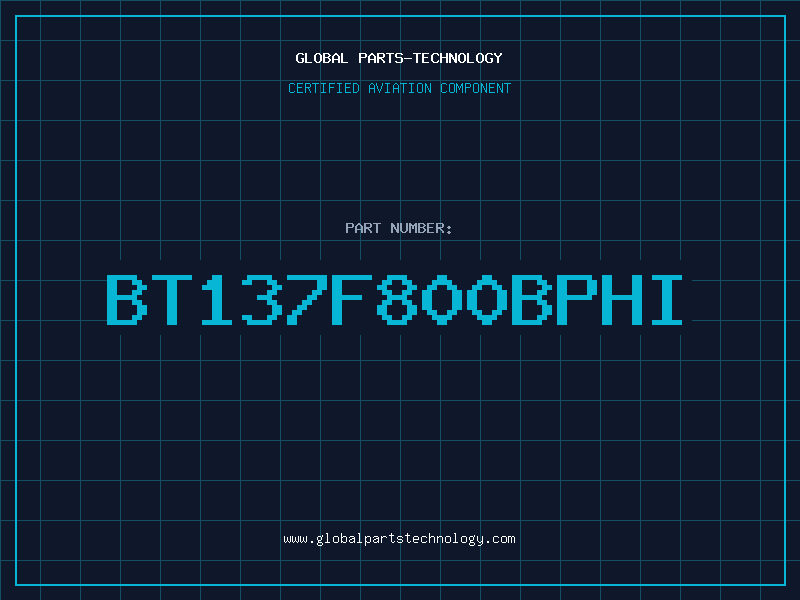 Aviation Part BT137F800BPHI