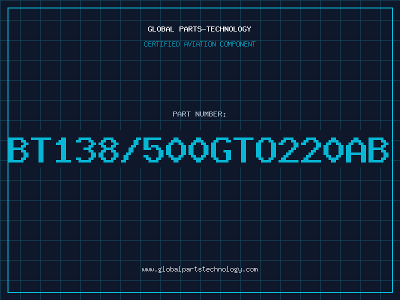 Aviation Part BT138/500GTO220AB