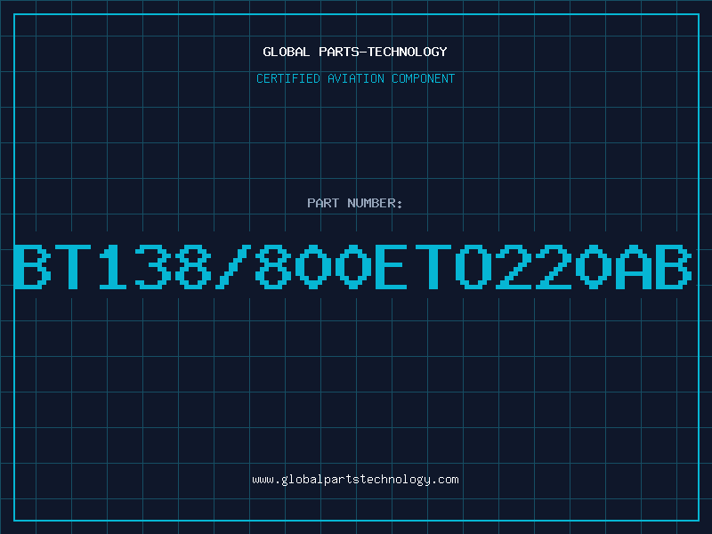 Aviation Part BT138/800ETO220AB