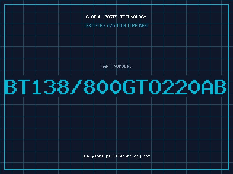 Aviation Part BT138/800GTO220AB