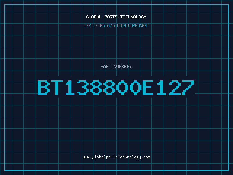 Aviation Part BT138800E127
