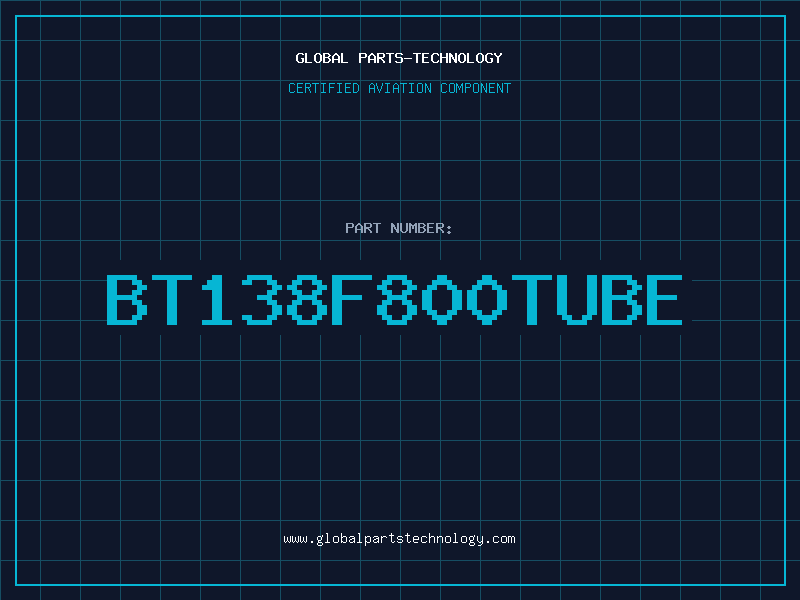 Aviation Part BT138F800tube