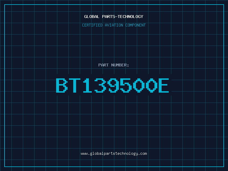 Aviation Part BT139500E